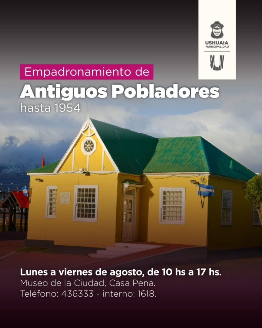 USHUAIA ABRE EL EMPADRONAMIENTO DE ANTIGUOS POBLADORES